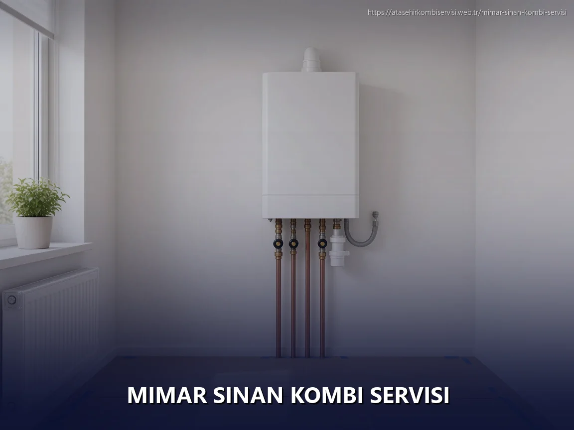 Mimar Sinan Kombi Servisi