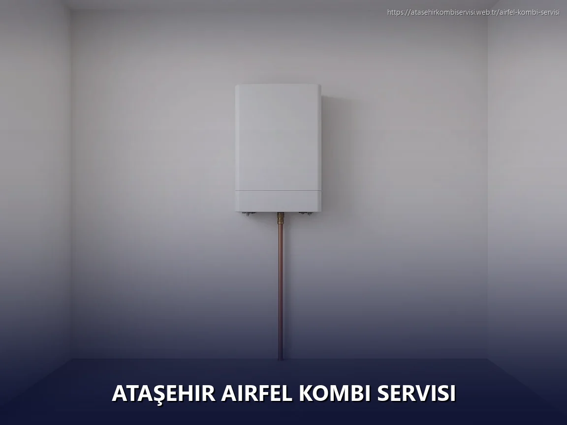 Ataşehir Airfel Kombi Servisi